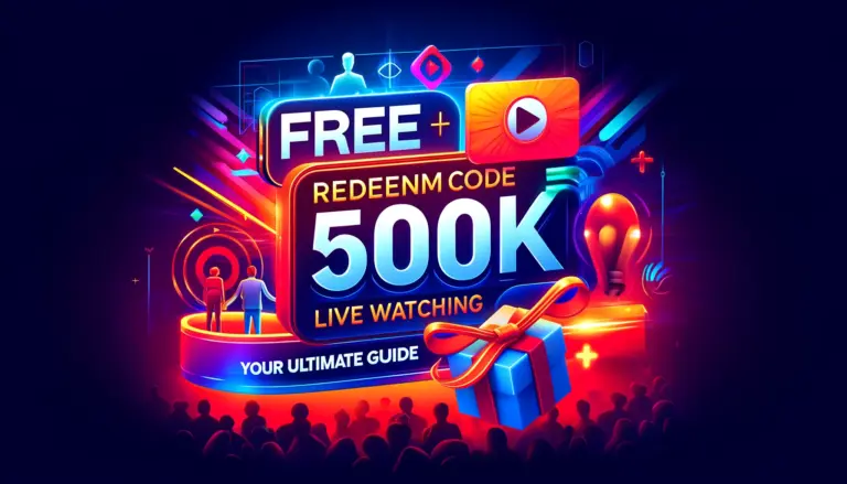 Free Redeem Code for 500k Live Watching: Your Ultimate Guide